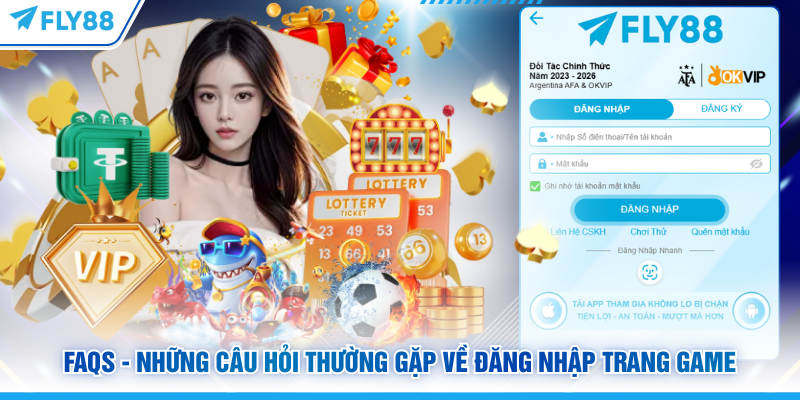 FAQs - Những câu hỏi thường gặp về đăng nhập trang game